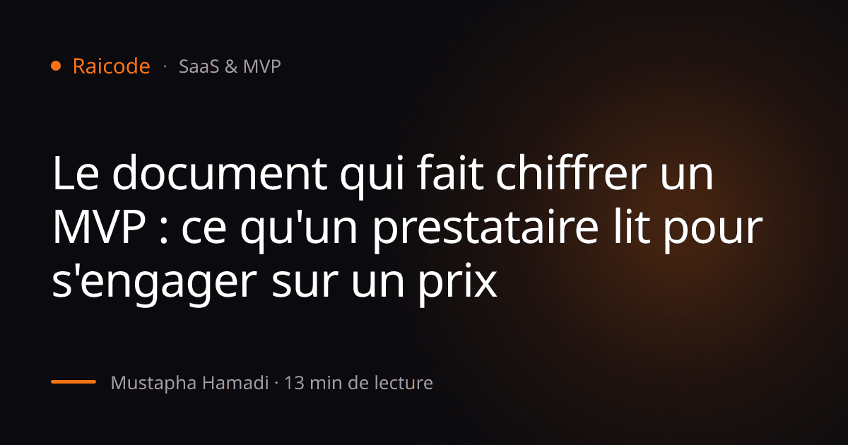 Le document qui fait chiffrer un MVP : ce qu'un prestataire lit pour s'engager sur un prix