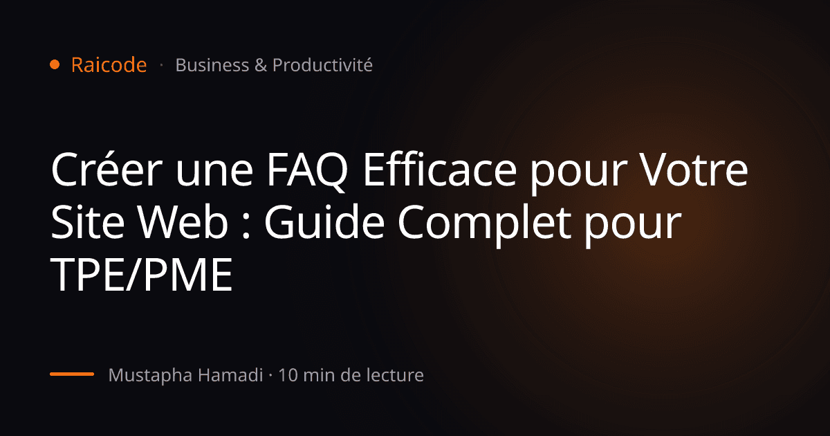 Créer une FAQ Efficace pour Votre Site Web : Guide Complet pour TPE/PME