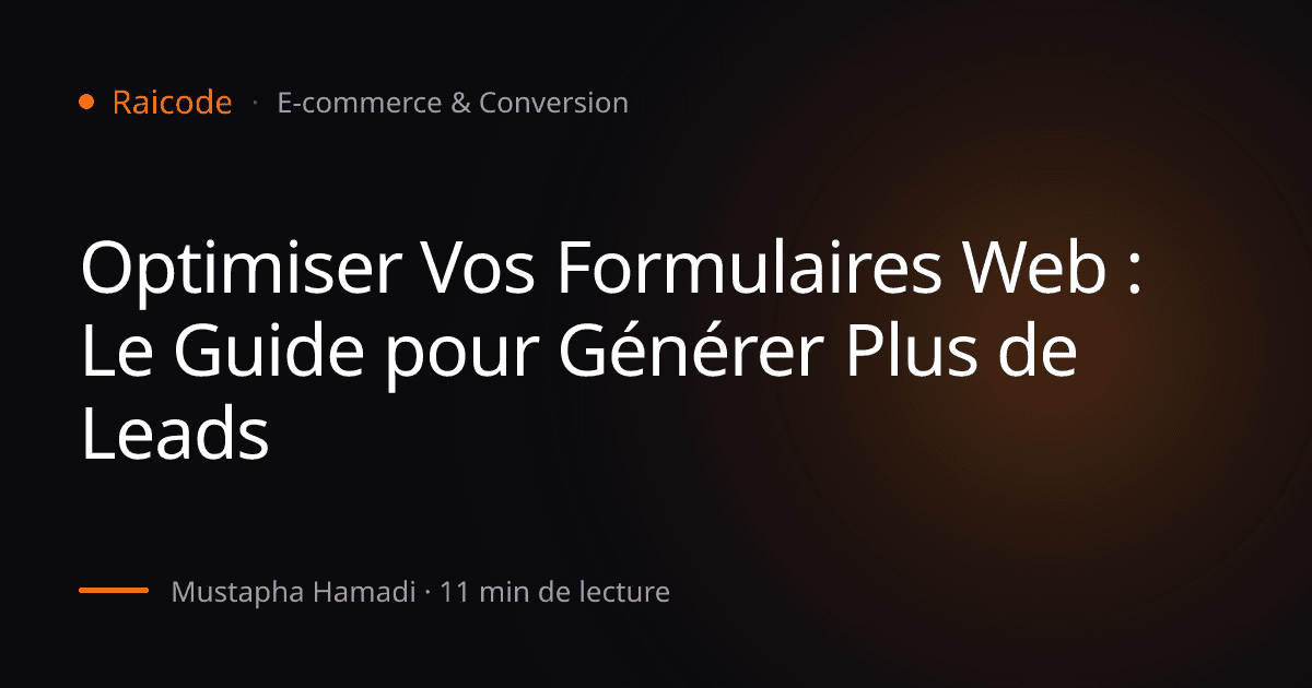 Optimiser Vos Formulaires Web : Le Guide pour Générer Plus de Leads