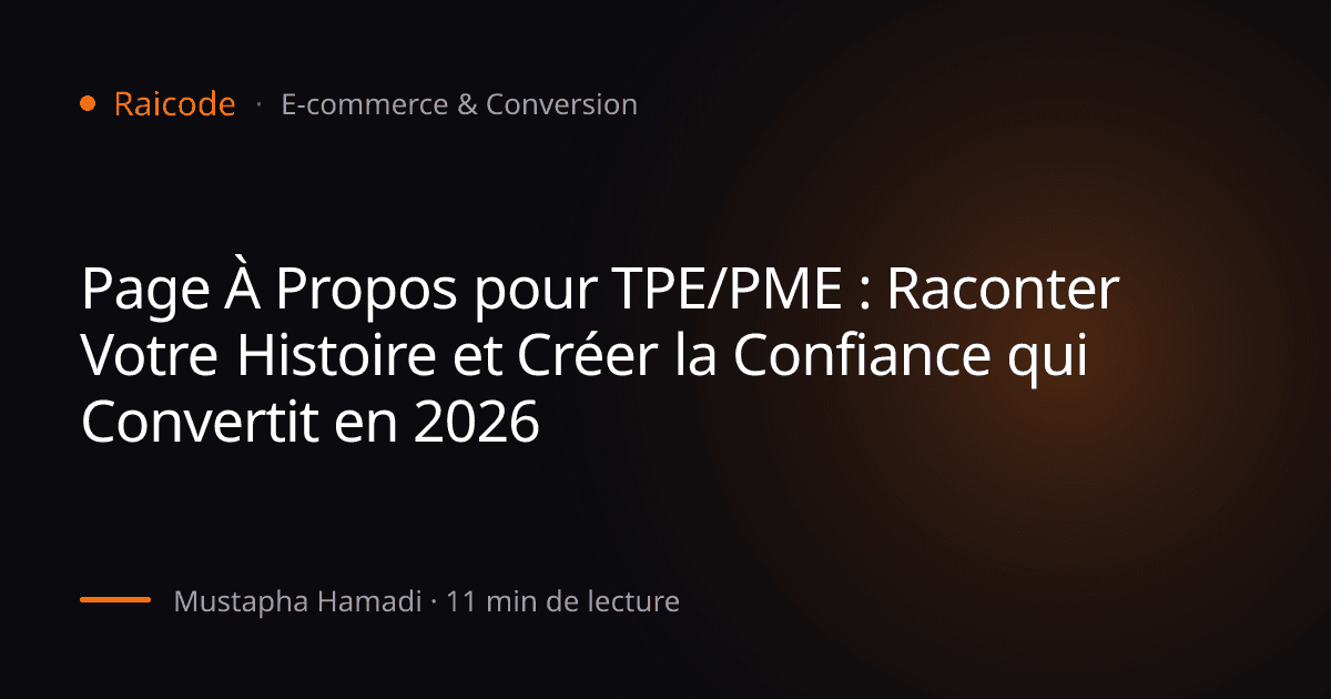 Page À Propos pour TPE/PME : Raconter Votre Histoire et Créer la Confiance qui Convertit en 2026