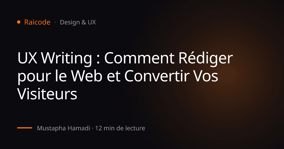 UX Writing : Comment Rédiger pour le Web et Convertir Vos Visiteurs