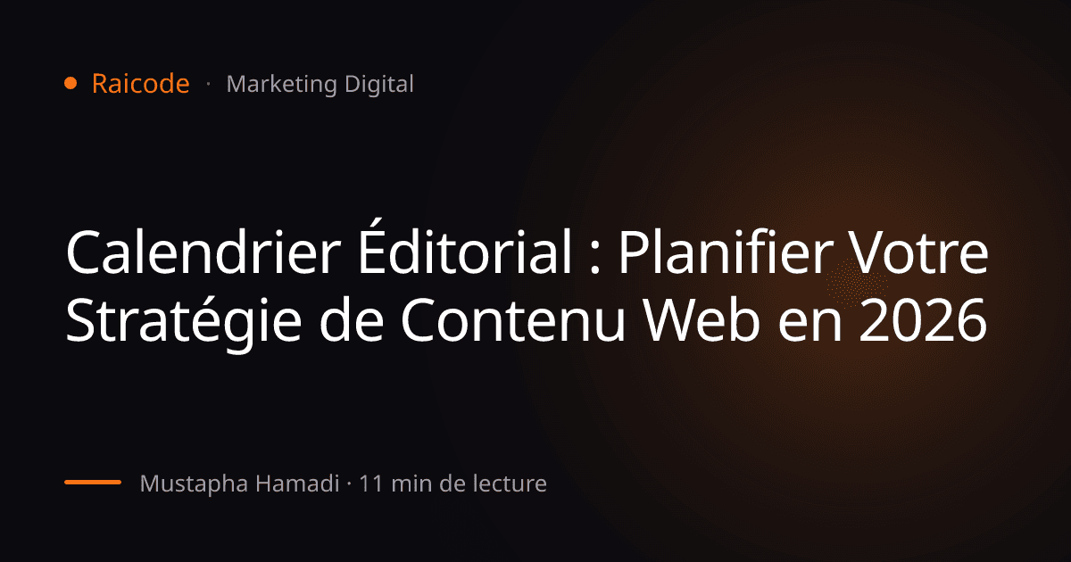 Calendrier Éditorial : Planifier Votre Stratégie de Contenu Web en 2026