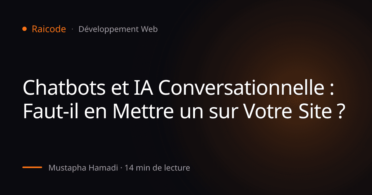 Chatbots et IA Conversationnelle : Faut-il en Mettre un sur Votre Site ?