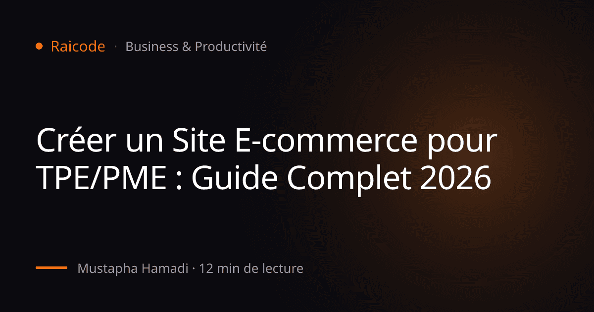 Créer un Site E-commerce pour TPE/PME : Guide Complet 2026