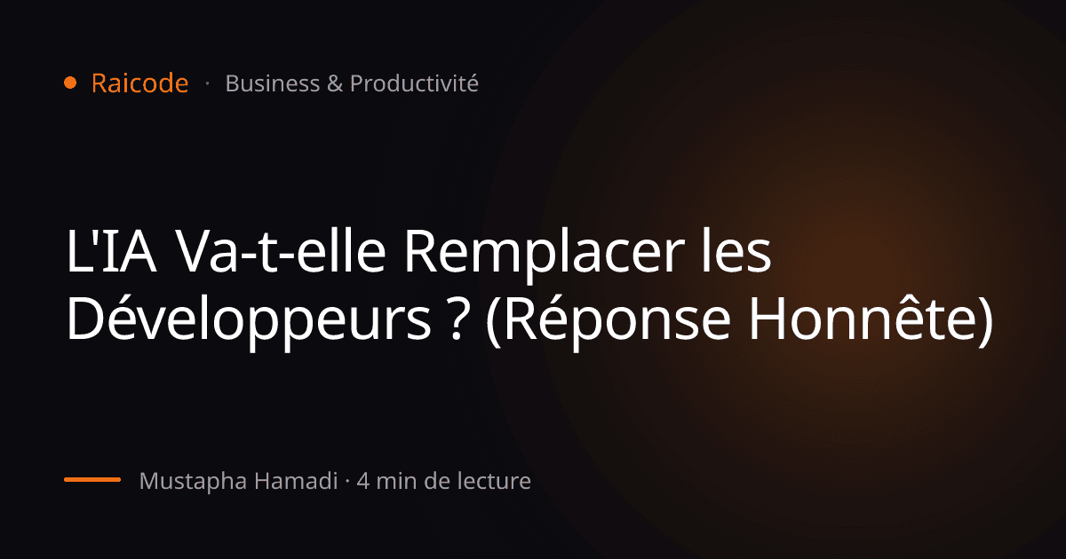 L'IA Va-t-elle Remplacer les Développeurs ? (Réponse Honnête)