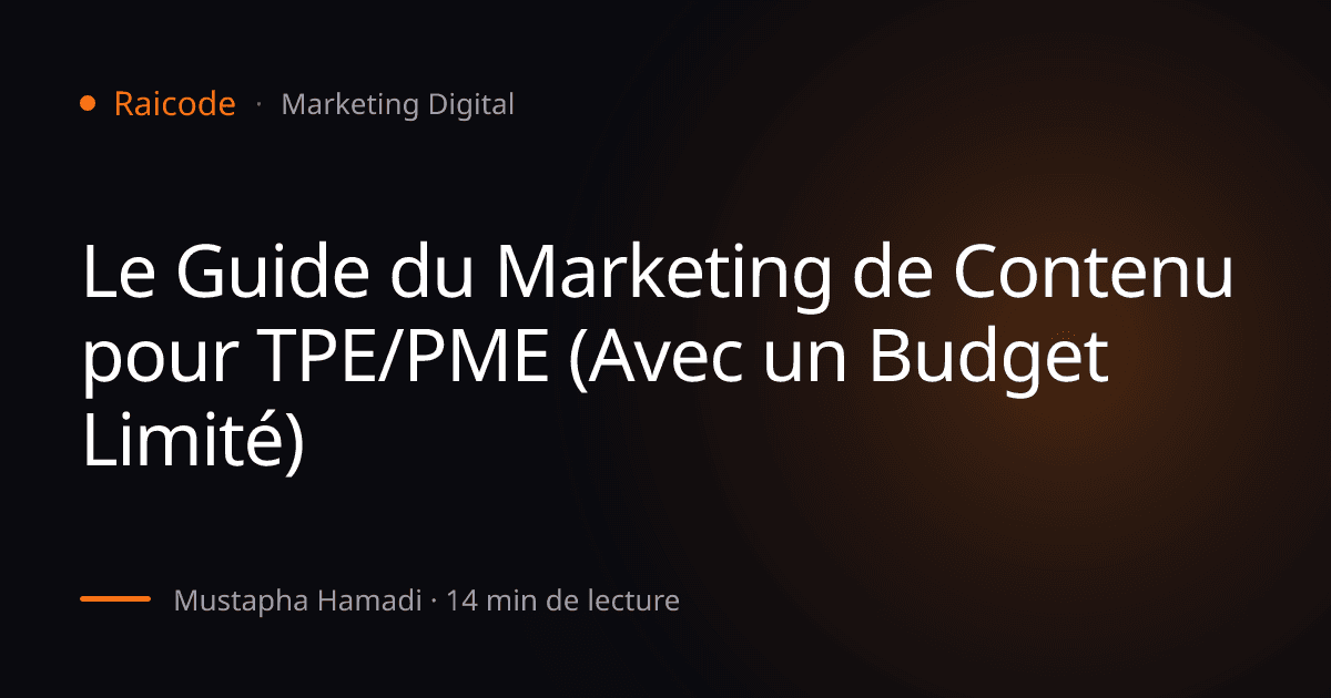 Le Guide du Marketing de Contenu pour TPE/PME (Avec un Budget Limité)
