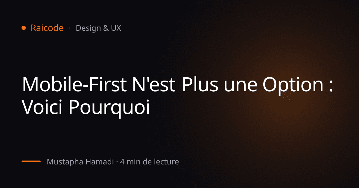 Mobile-First N'est Plus une Option : Voici Pourquoi