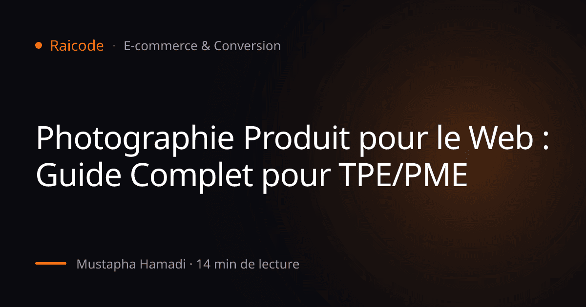 Photographie Produit pour le Web : Guide Complet pour TPE/PME