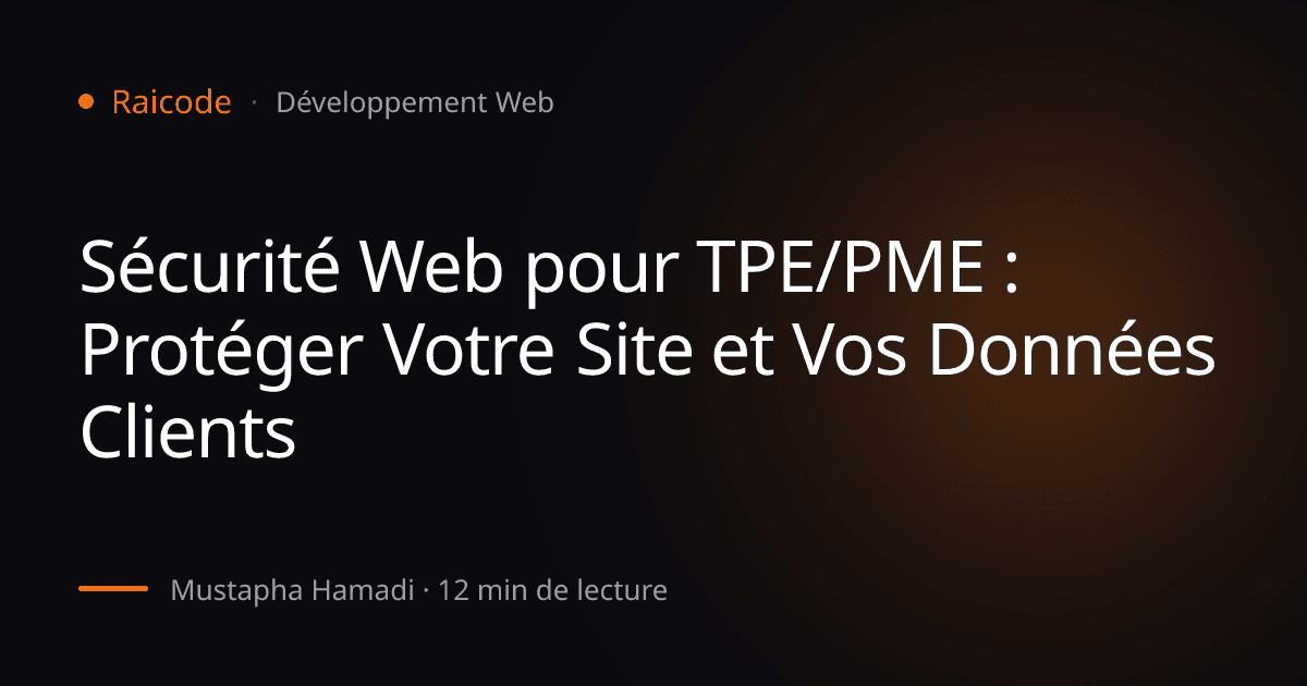 Sécurité Web pour TPE/PME : Protéger Votre Site et Vos Données Clients