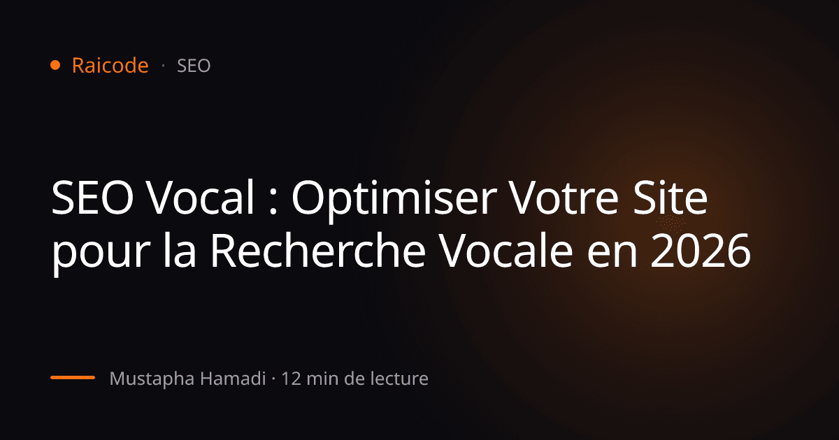 SEO Vocal : Optimiser Votre Site pour la Recherche Vocale en 2026
