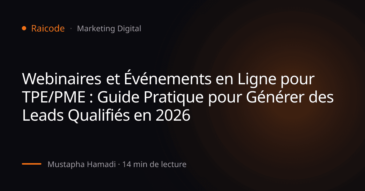 Webinaires et Événements en Ligne pour TPE/PME : Guide Pratique pour Générer des Leads Qualifiés en 2026